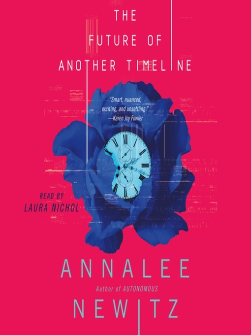 Title details for The Future of Another Timeline by Annalee Newitz - Wait list